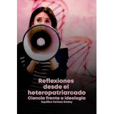 REFLEXIONES DESDE EL HETEROPATRIARCADO  