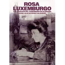 ROSA LUXEMBURGO Y EL FRACASO DEL COMUNIO