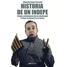 HISTRORIA DE UN INDEPE                  