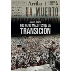 LOS HIJOS MALDITOS DE LA TRANSICION LOS HIJOS MALDITOS DE LA TRANSICION