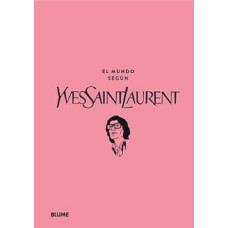 EL MUNDO SEGUN YVES SAINT LAURENT