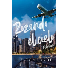 ROZANDO EL CIELO (LIBRO 1 DE LA CIUDAD) ROZANDO EL CIELO (LIBRO 1 DE LA CIUDAD)