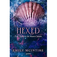 HEXED UNA HISTORIA DE NUNCA JAMAS HEXED UNA HISTORIA DE NUNCA JAMAS