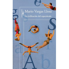 LA CIVILIZACION DEL ESPECTACULO LA CIVILIZACION DEL ESPECTACULO