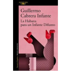 LA HABANA PARA UN INFANTE DIFUNDO       
