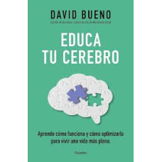 EDUCA TU CEREBRO APRENDE COMO FUNCIONA