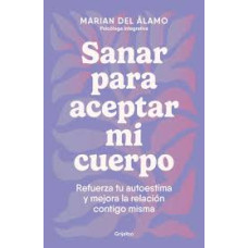 SANAR PARA ACEPTAR MI CUERPO