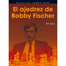 EL AJEDREZ DE BOBBY FISCHER