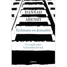 EICHMANN EN JERUSALEN UN ESTUDIO SOBRE