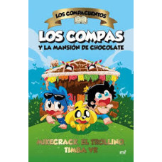 LOS COMPAS Y LA MANSION DE CHOCOLATE LOS COMPAS Y LA MANSION DE CHOCOLATE
