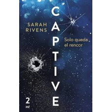 CAPTIVE: SOLO QUEDA EL RENCOR           