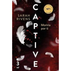 CAPTIVE: MORIRIA POR TI                 