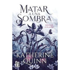 MATAR A UNA SOMBRA MATAR A UNA SOMBRA