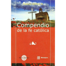 COMPENDIO DE LA FE CATOLICA