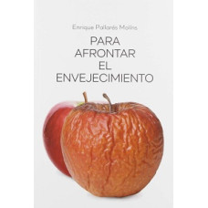 PARA AFRONTAR EL ENVEJECIMIENTO