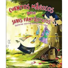 CUENTOS MAGICOS PARA SERES FANTAS       