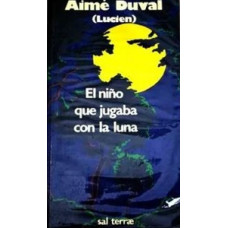 EL NIÑO QUE JUGABA CON LA LUNA          