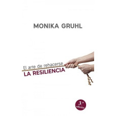 EL ARTE DE REHACERSE LA RESILIENCIA