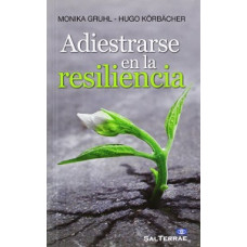 ADIESTREARSE EN LA RESILIENCIA