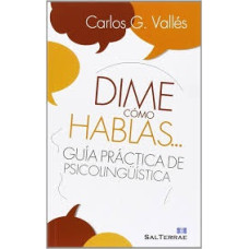 DIME COMO HABLAS  GUIA PRACTICA DE PSIC