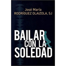 BAILAR CON LA SOLEDAD