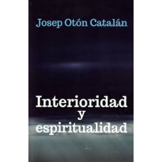 INTERIORIDAD Y ESPIRITUALIDAD           