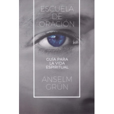 ESCUELA DE ORACION GUIA PARA LA VIDA ES ESCUELA DE ORACION GUIA PARA LA VIDA ES