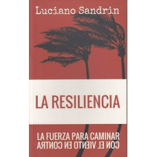 LA RESILIENCIA LA FUERZA PARA CAMINAR