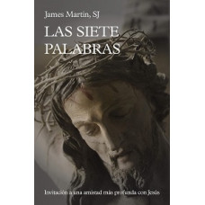 LAS SIETE PALABRAS LAS SIETE PALABRAS
