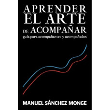 APRENDER EL ARTE DE ACOMPAÑAR APRENDER EL ARTE DE ACOMPAÑAR