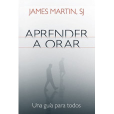 APRENDER A ORAR UNA GUIA PARA TODOS APRENDER A ORAR UNA GUIA PARA TODOS