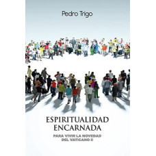 ESPIRITUALIDAD ENCARNADA ESPIRITUALIDAD ENCARNADA
