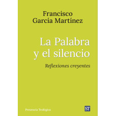 LA PALABRA Y EL SILENCIO                