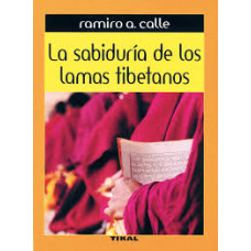 LA SABIDURIA DE LOS LAMAS TIBETANOS LA SABIDURIA DE LOS LAMAS TIBETANOS