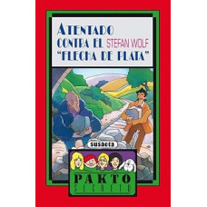 ATENTADO CONTRA EL FLECHA DE PLATA      