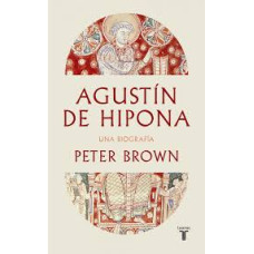 AGUSTIN DE HIPONA UNA BIOGRAFIA AGUSTIN DE HIPONA UNA BIOGRAFIA