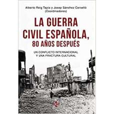 LA GUERRA CIVIL ESPANOLA 80 ANOS DESPUES