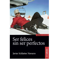 SER FELICES SIN SER PERFECTOS