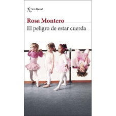 EL PELIGRO DE ESTAR CUERDA              