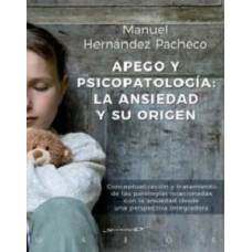 APEGO Y PSICOPATOLOGIA LA ANSIEDAD Y SU