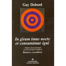 IN GIRUM IMUS NOCTE ET CONSUMIMUR IGNI IN GIRUM IMUS NOCTE ET CONSUMIMUR IGNI