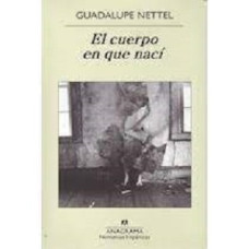 EL CUERPO EN QUE NACI EL CUERPO EN QUE NACI