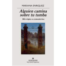 ALGUIEN CAMINA SOBRE TU TUMBA