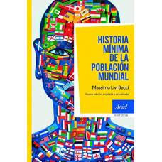 HISTORIA MINIMA DE LA POBLACION MUNDIAL HISTORIA MINIMA DE LA POBLACION MUNDIAL