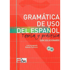 GRAMATICA DE USO DEL ESPANOL TEORIA Y PR