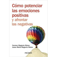 COMO POTENCIAR LAS EMOCIONES POSITIVAS Y