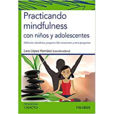 PRACTICANDO MINDFULNESS CON NINOS Y ADOL