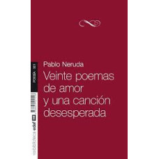 VEINTE POEMAS DE AMOR Y UNA CANCION DESE
