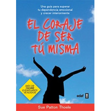 EL CORAJE DE SER TU MISMA