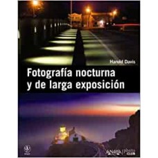 FOTOGRAFIA NOCTURNA Y DE LARGA EXPOSICIO
